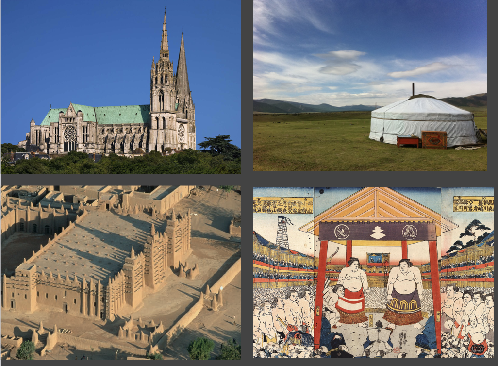 Chartres Cathedral, Mongol Yurt, Great Mosque of Djenné, Edo-era Sumo ring